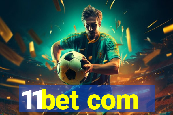 11bet com